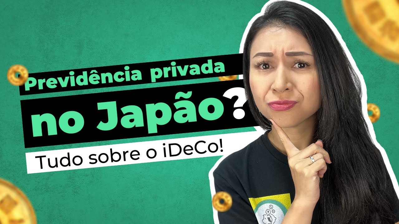 Por que você deve fazer uma previdência privada no Japão? Entenda tudo sobre iDeCo!