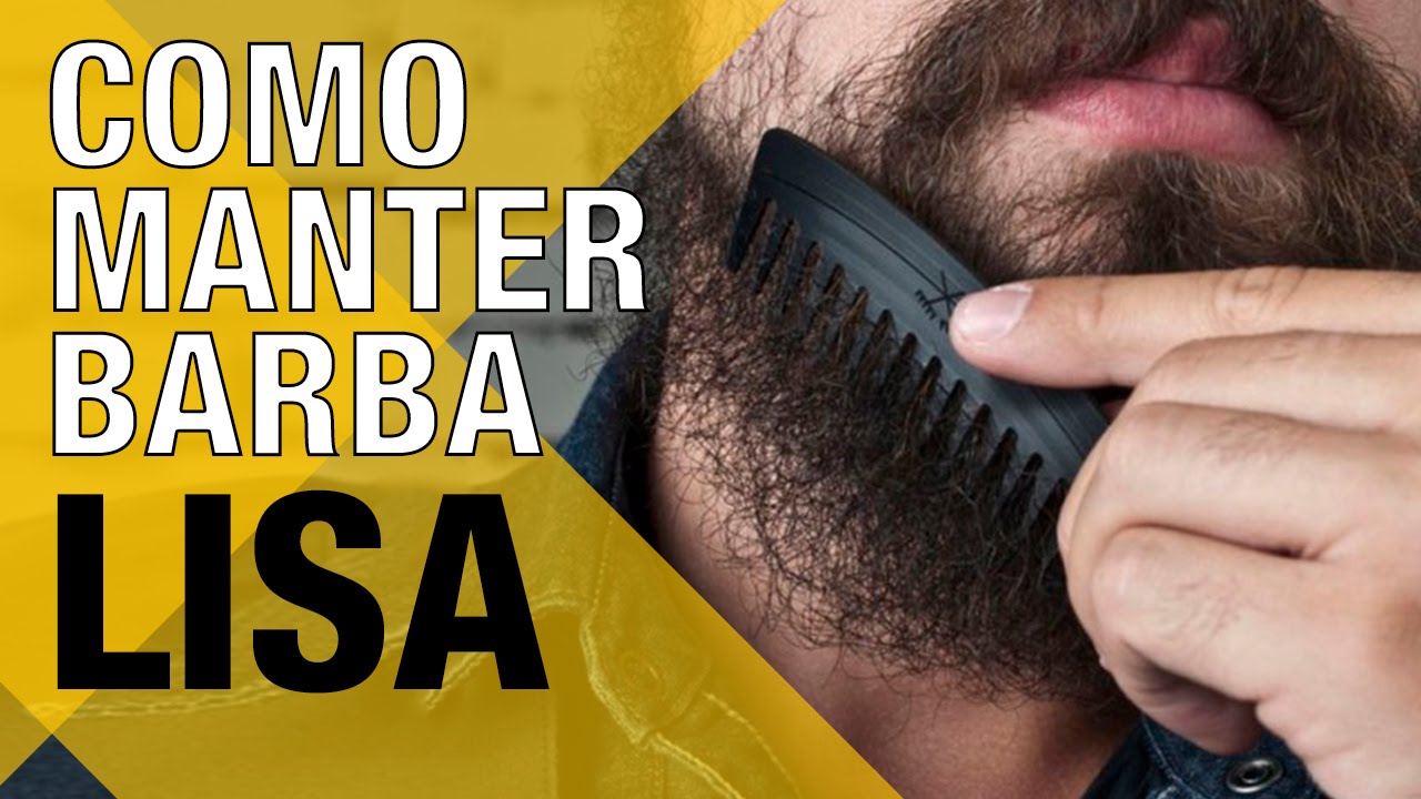 Dicas simples de como manter a barba lisa
