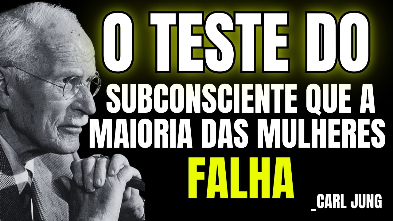 O TESTE do Subconsciente Masculino Que a Maioria das Mulheres Falha | Carl Jung