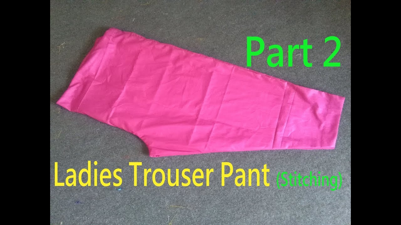Ladies Trouser Pant Cutting and Stitching|Women Pant Cutting & Stitching|HOW TO MAKE TROUSER PANT|P2