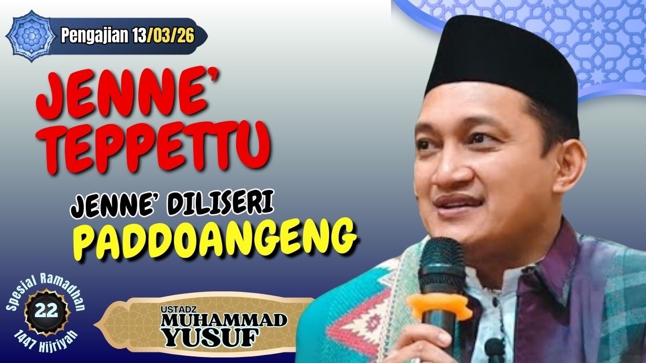 Pengajian 13/03/26 | JENNE TEPPETTU DILISERI PADDOANGENG | Ceramah Bugis Spesial Ramadhan