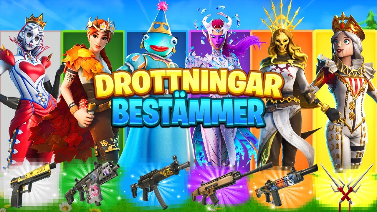 DROTTNINGAR BESTÄMMER MINA VAPEN I FORTNITE