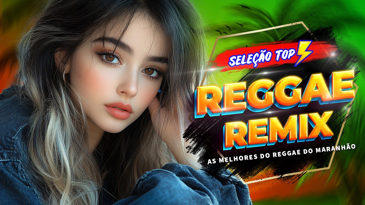 REGGAE DO MARANHÃO 2026 • O Melhor Do Reggae Internacional • Música Reggae 2026 (REGGAE REMIX)