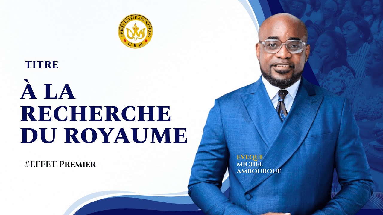A la recherche du Royaume | Évêque Michel Ambouroue