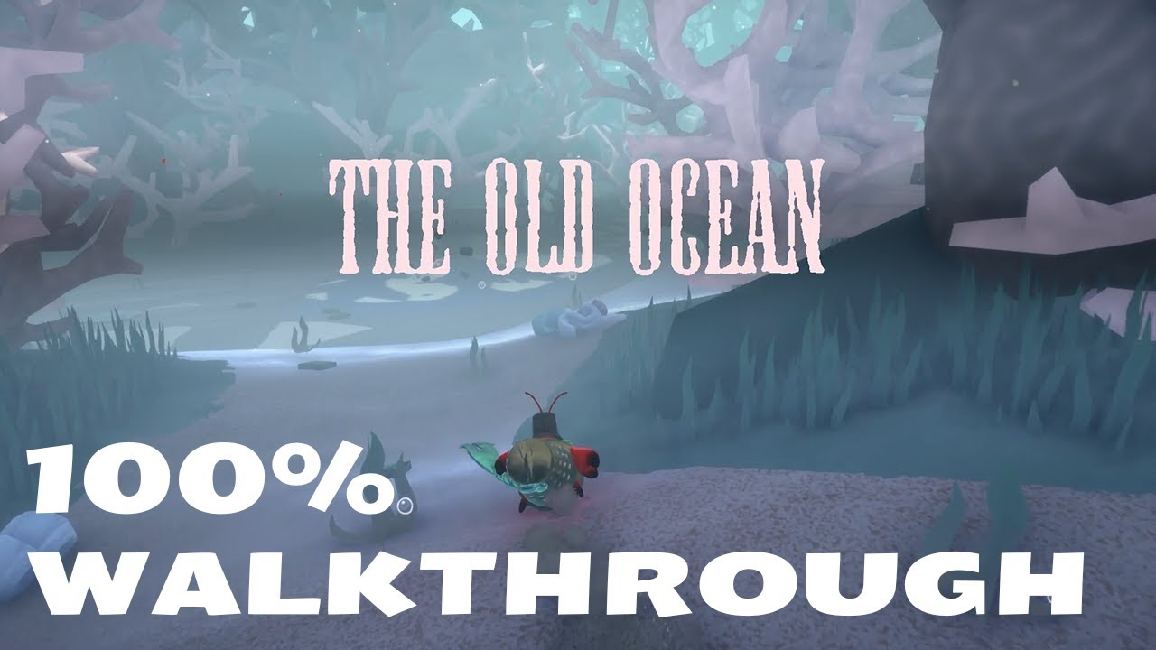 The Old Ocean 100% Walkthrough(All Collectibles) - Another Crab's Treasure