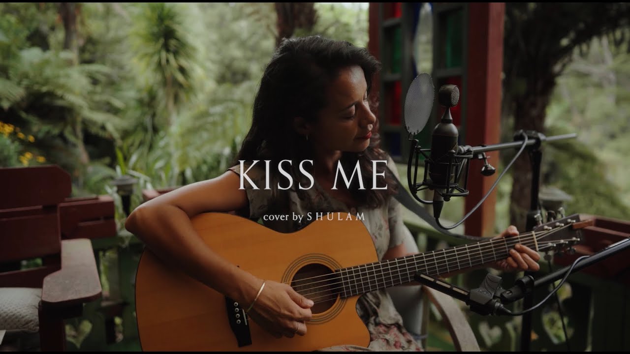 Kiss Me - cover by shulam