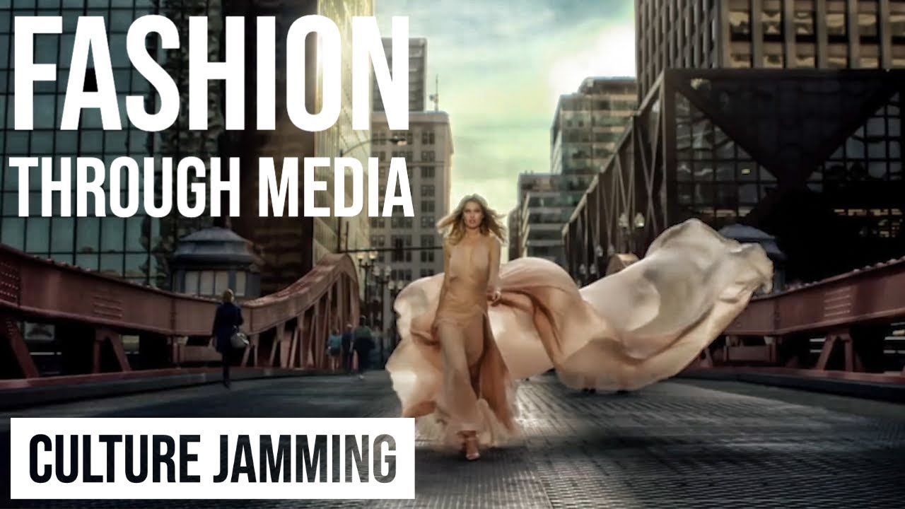 Fashion Through Media - Culture Jamming