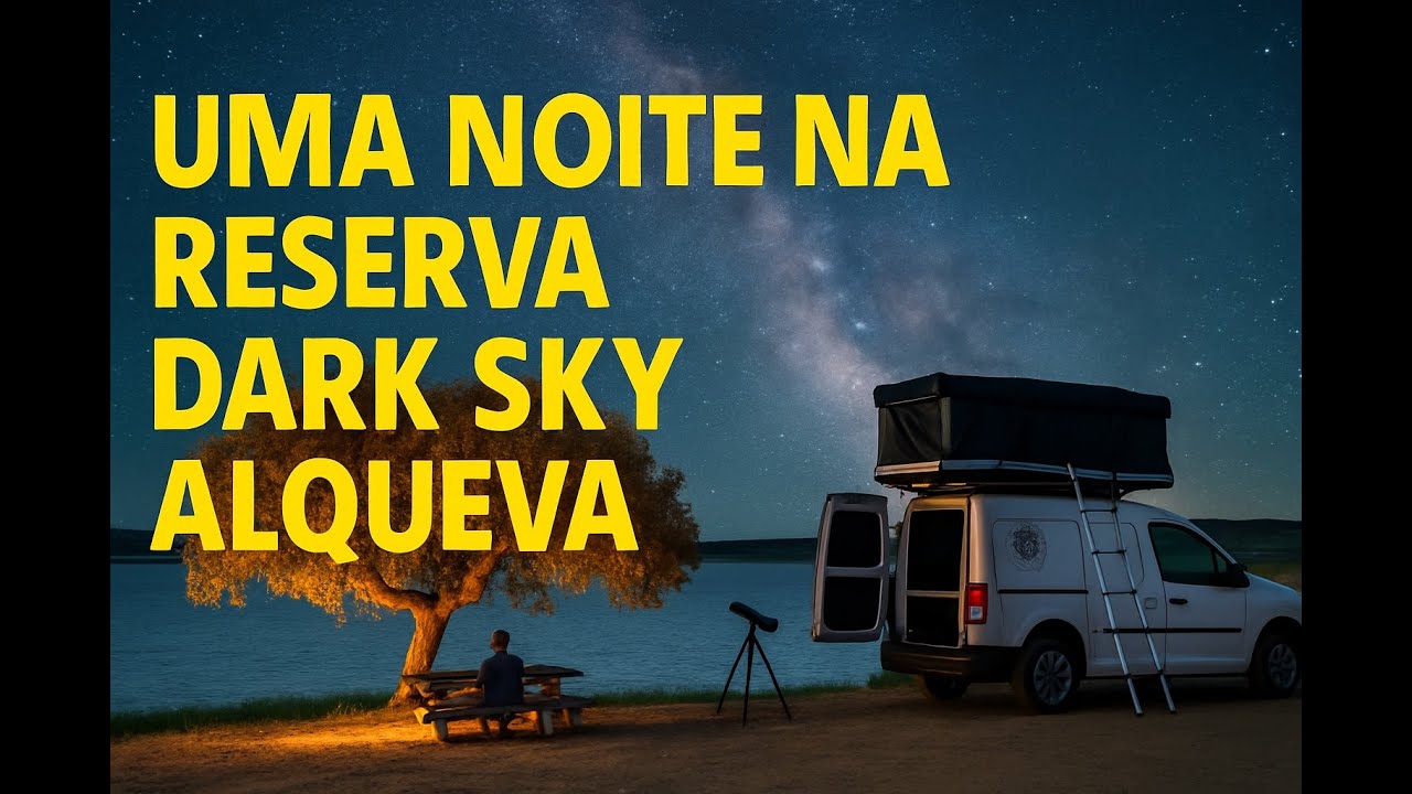 Noite de Astrofotografia na Reserva Dark Sky Alqueva