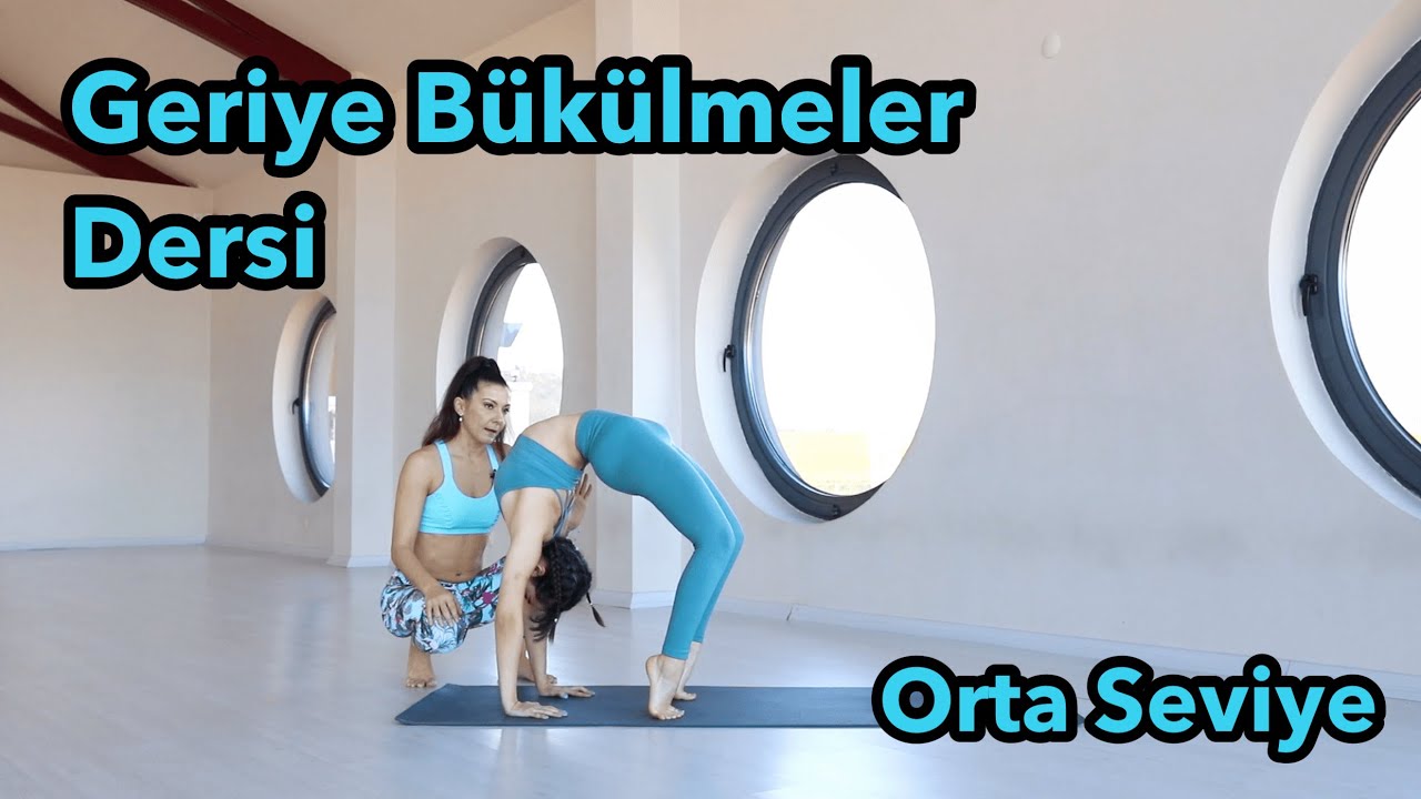 Geriye Bükülmeler (Orta Seviye) | Esra Taner