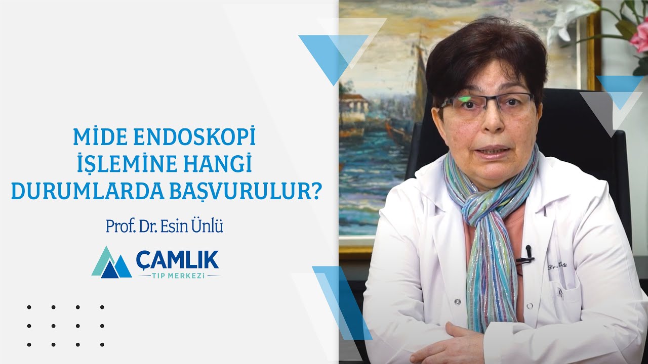Mide Endoskopi İşlemine Hangi Durumlarda Başvurulur? | Prof. Dr. Esin Ünlü