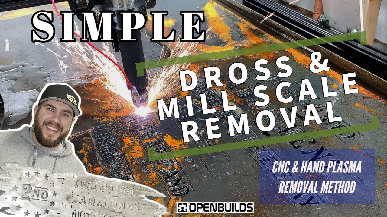 Simple, Easy & Cheap - Dross & Mill Scale Removal - Hand & CNC Plasma Dross Removal Method - Ep. 1