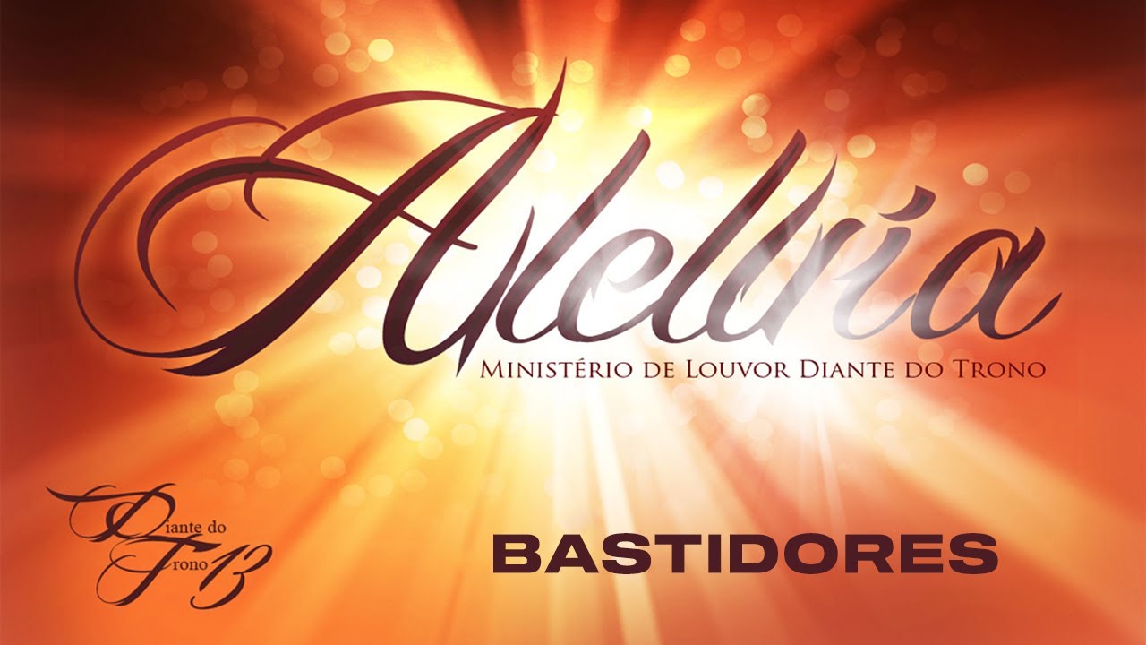 Bastidores | Diante do Trono 13 | Blu-ray Aleluia