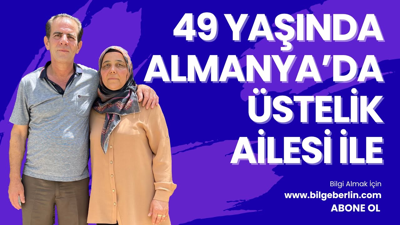 49 YAŞINDA ALMANYA'YA NİTELİKLİ GÖÇ | AİLE İLE BİRLİKTE ALMANYA'YA GÖÇ