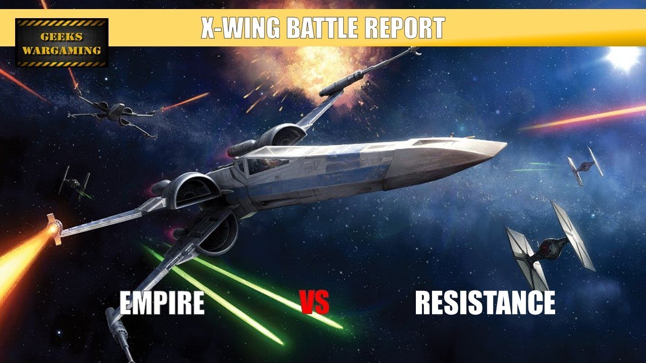 Star Wars X-wing Battle Report : Empire vs Resistance 100 Points