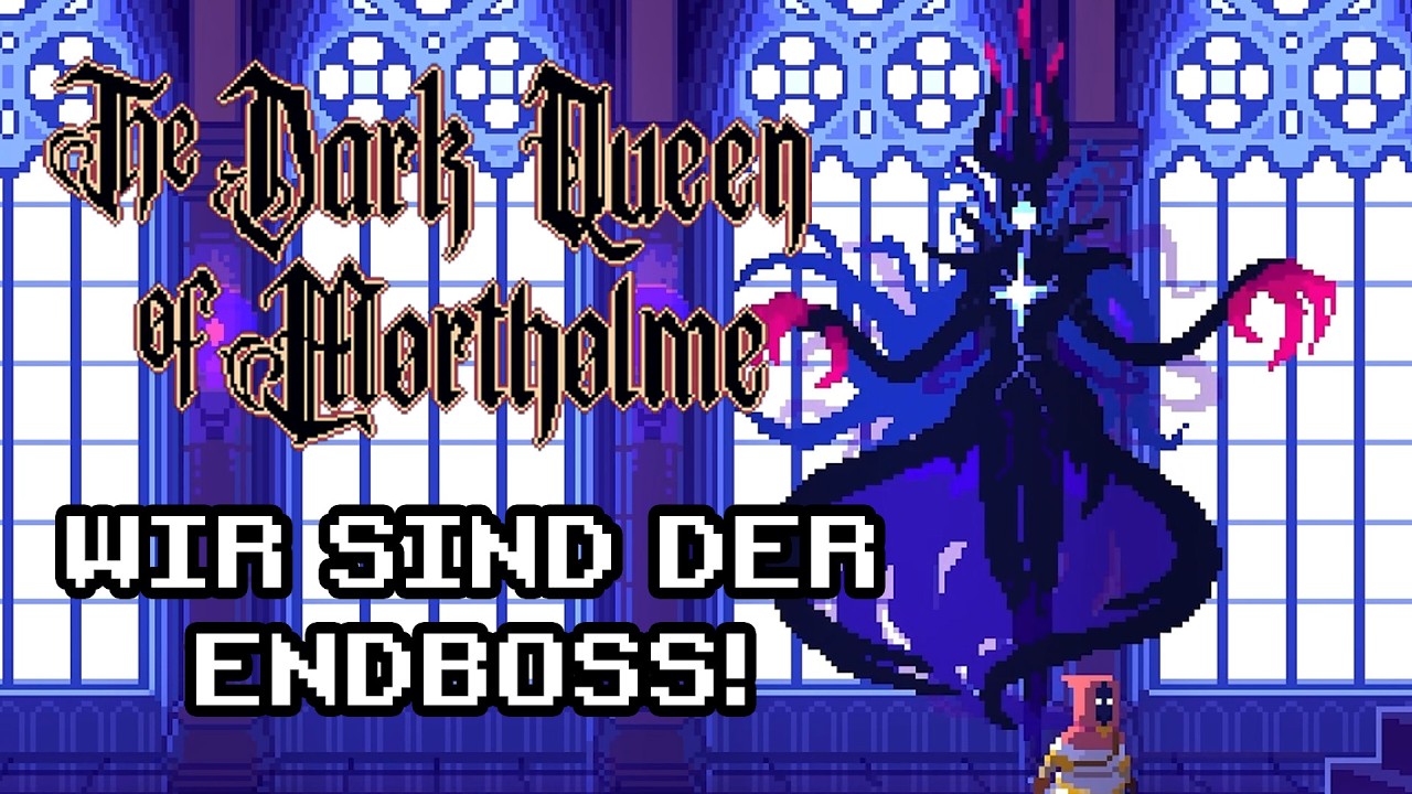 Wir sind der Endboss! | The Dark Queen of Mortholme