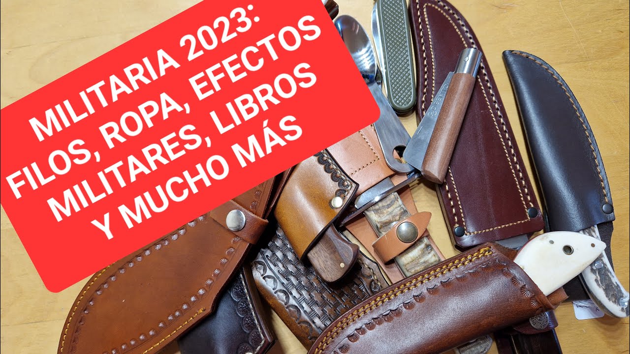 FERIA MILITARIA 2023: ROPA, EFECTOS MILITARES, LIBROS... Y FILOS, ¡MUCHOS FILOS!     #MILITARIA