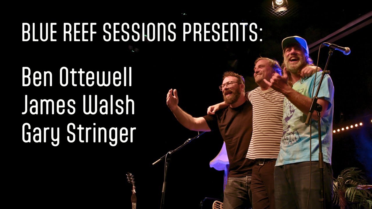 Blue Reef Sessions: Ben Ottewell, James Walsh, Gary Stringer