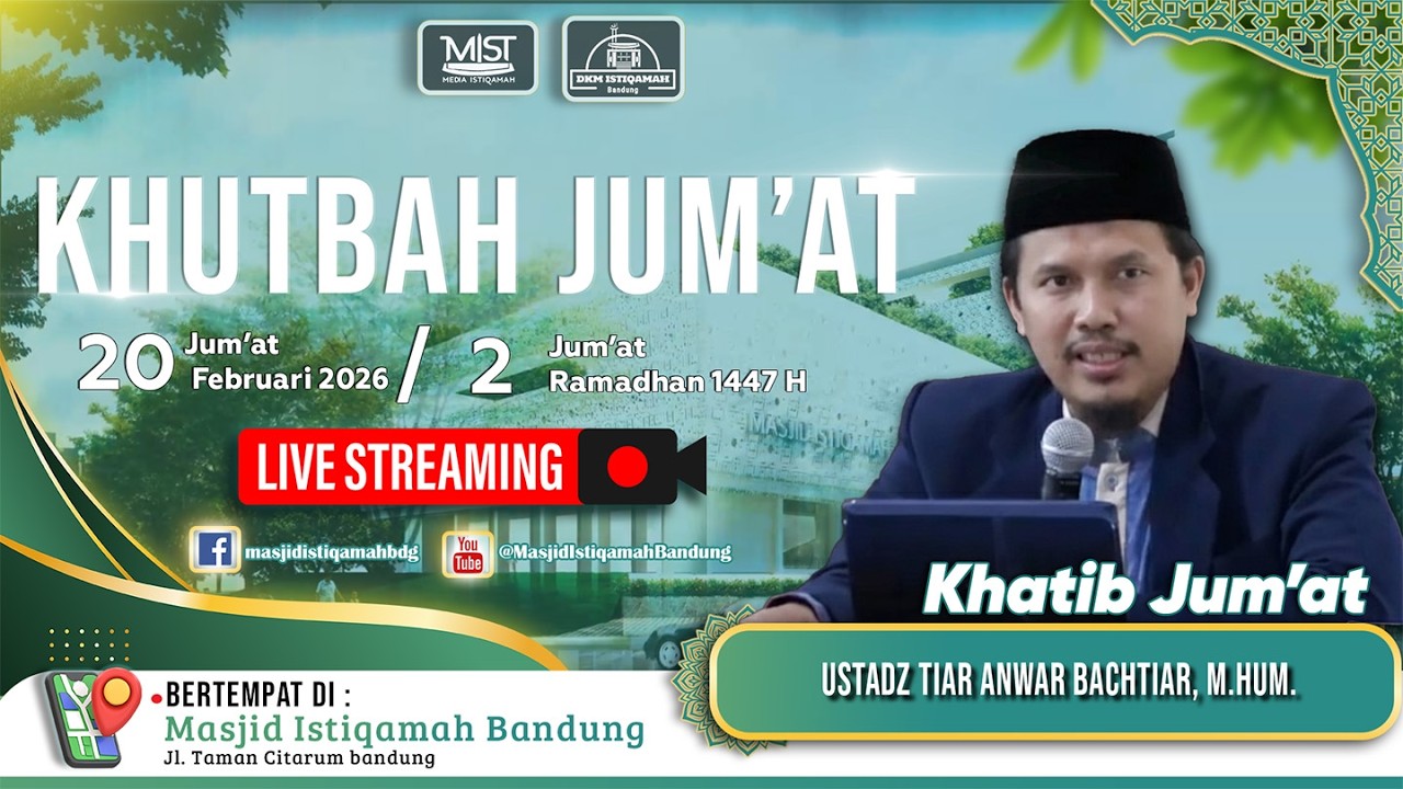 🟢Khutbah Jum'at ||  Ustadz Tiar Anwar Bachtiar, M.Hum.