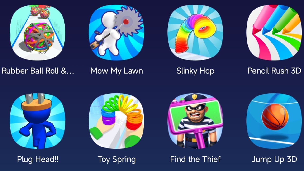 Rubber Ball Roll,Mow My Lawn,Slinky Hop,Pencil Rush 3D,Plug Head,Toy Spring,Find The Thief,JumpUp 3D