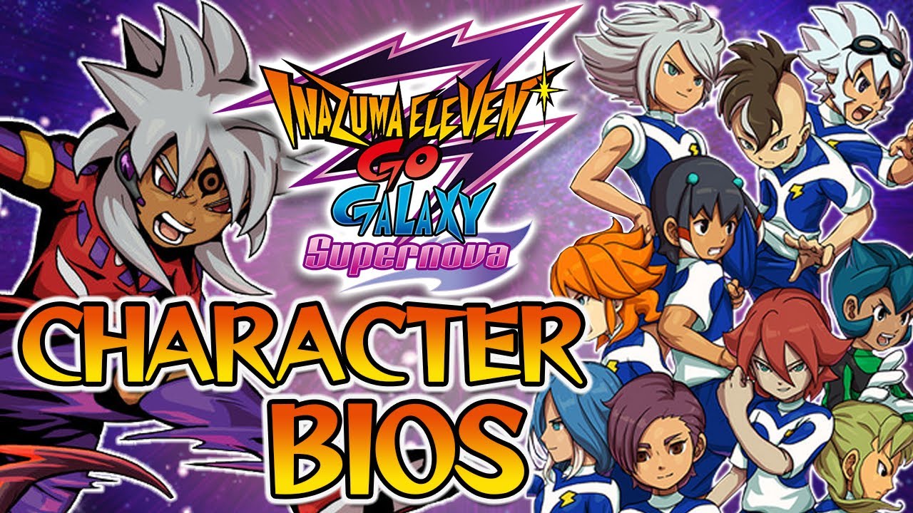 Earth Eleven Character Bios - Supernova Exclusives - Let's Play Inazuma Eleven GO Galaxy