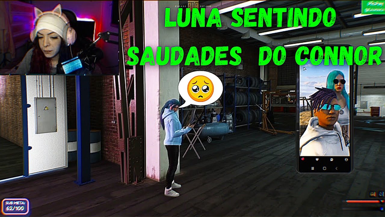 LUNA SENTINDO MUITA SAUDADES DE SEUS ROLE COM O CONNOR!!! - GTA RP