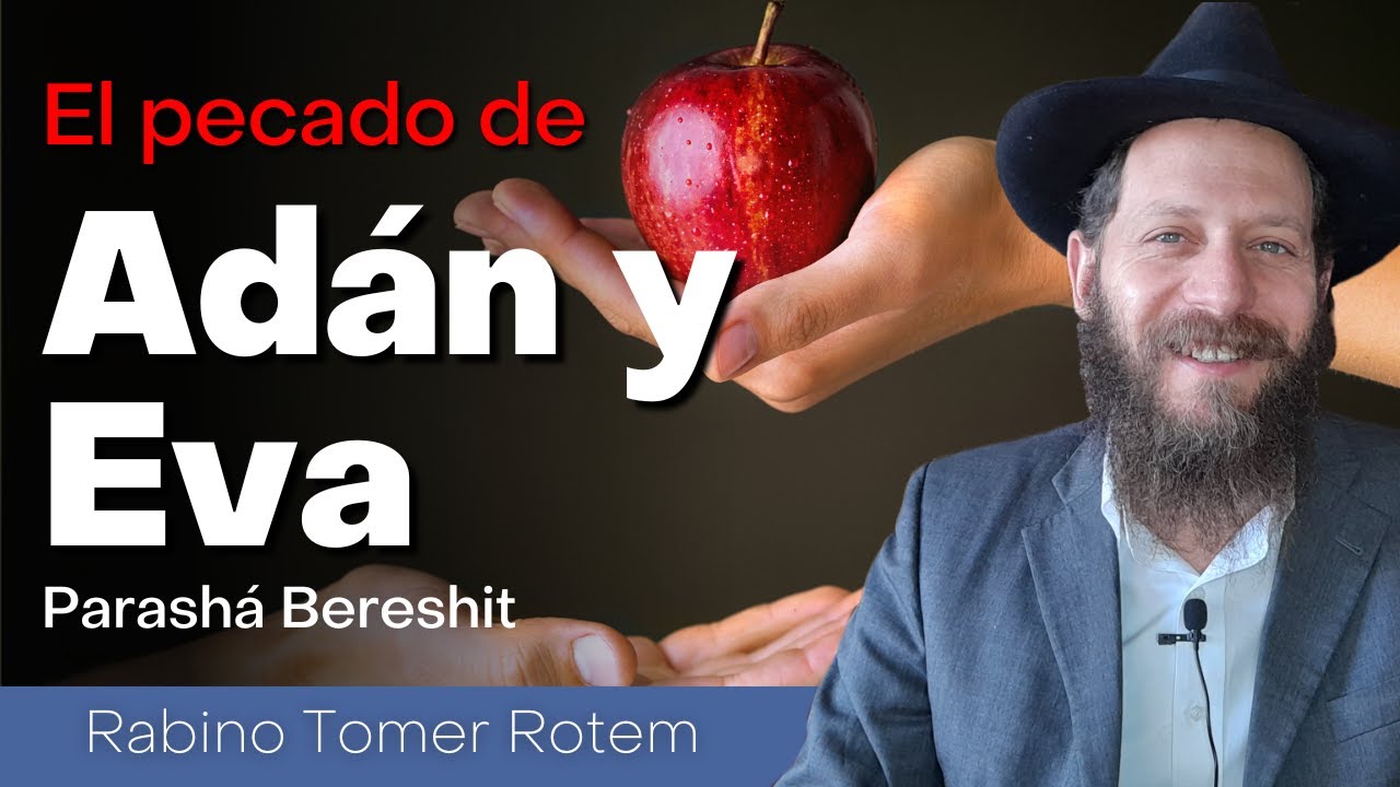 El pecado de Adán y Eva: Parashá Bereshit (Génesis) | Rabino Tomer Rotem | Comunidad Bnei Noaj