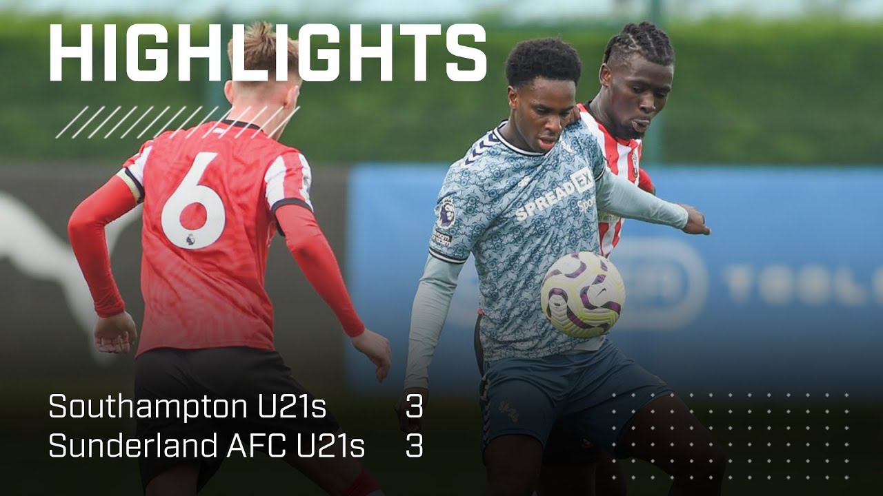 Ogunsuyi Nets Hat Trick | Southampton U21s 3 - 3 Sunderland AFC U21s | PL2 Highlights