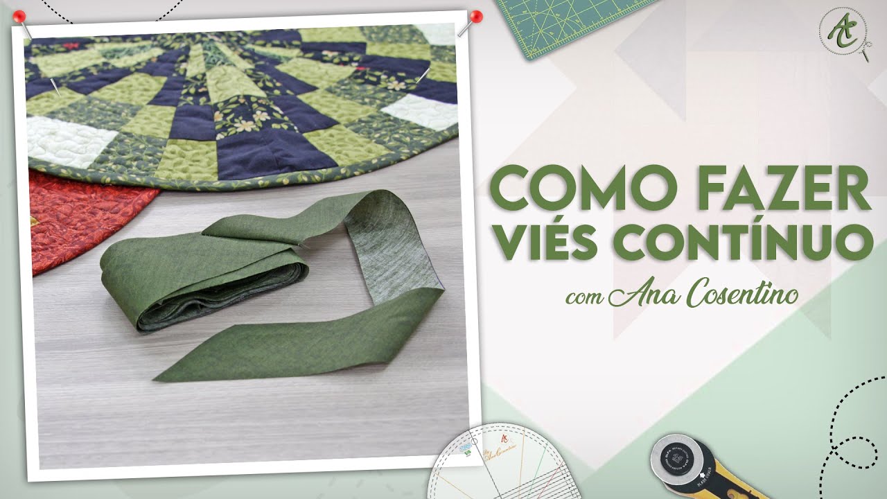 Como fazer VIÉS CONTÍNUO | Patchwork Sem Segredos | Ana Cosentino