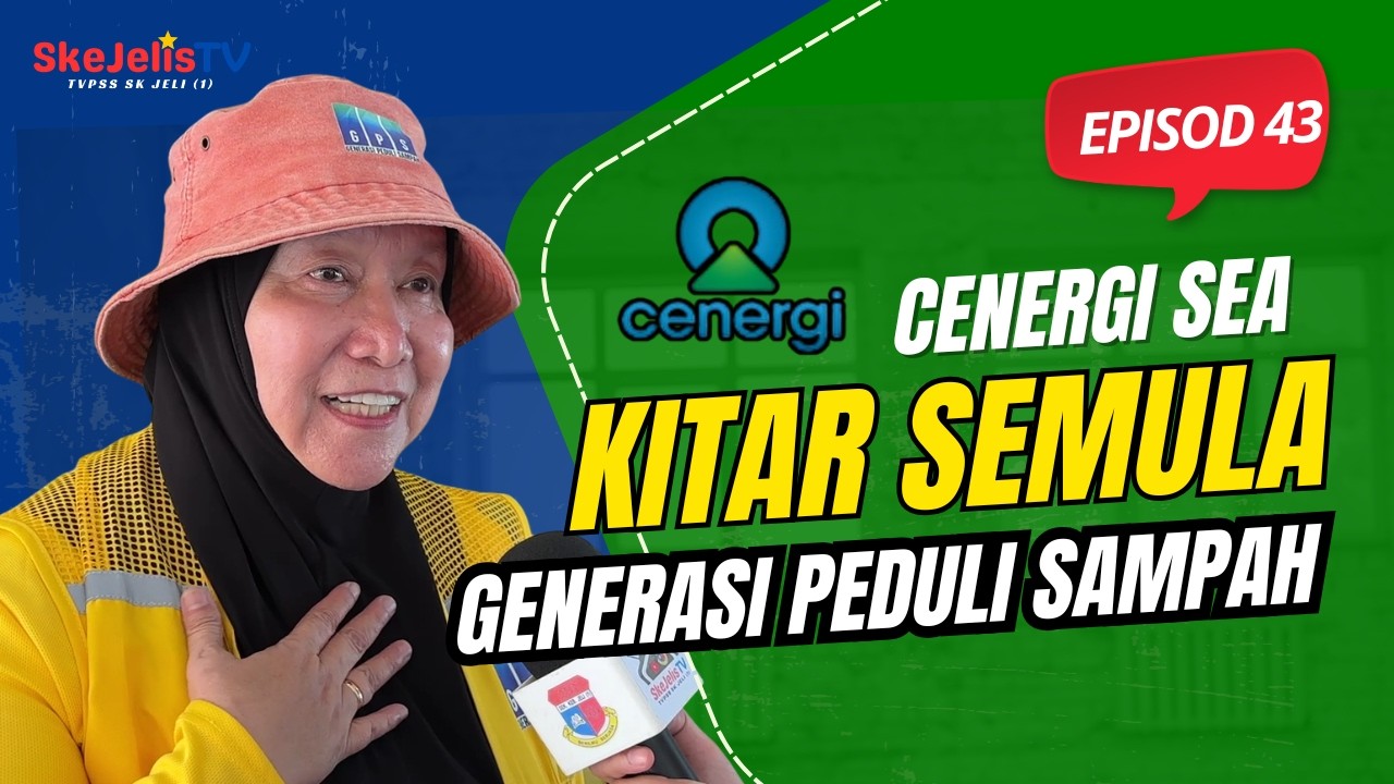Eps43: Peluncuran Kitar Semula Cenergi Sea Bhd.