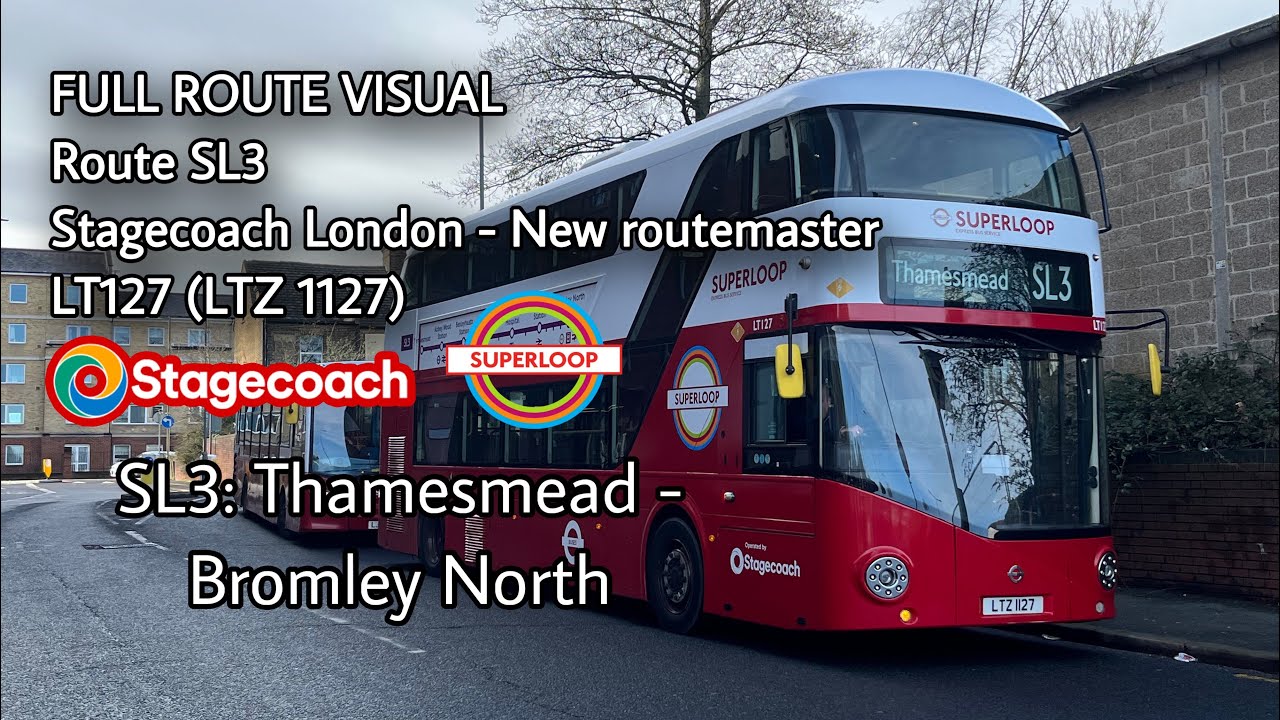 FULL ROUTE VISUAL | SL3: Thamesmead - Bromley North | Stagecoach New Routemaster - LT127 (LTZ 1127)