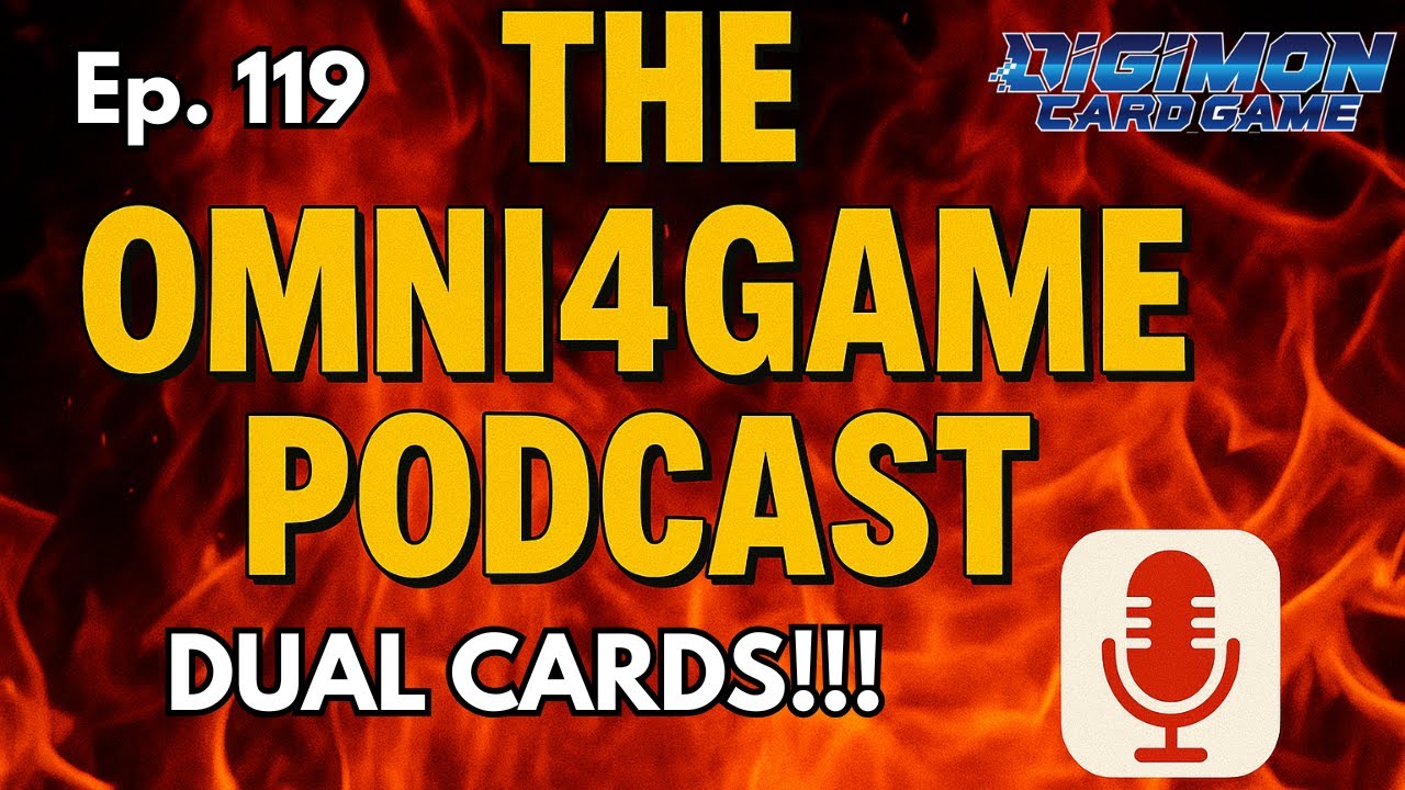 Omni4Game Podcast Ep. 119 Dual Card Thoughts | Digimon Card Game | BT24 Time Stranger