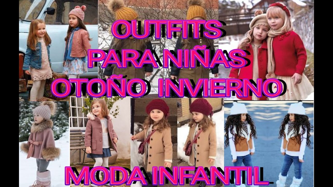 OUTFITS OTOÑO , INVIERNO PARA NIÑAS 💖💖 MODA INFANTIL💖💖