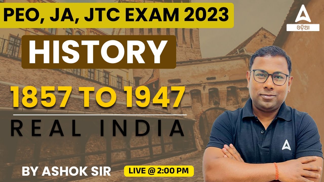PEO And Junior Assistant, JTC Odisha | Modern History | 1857 To 1947