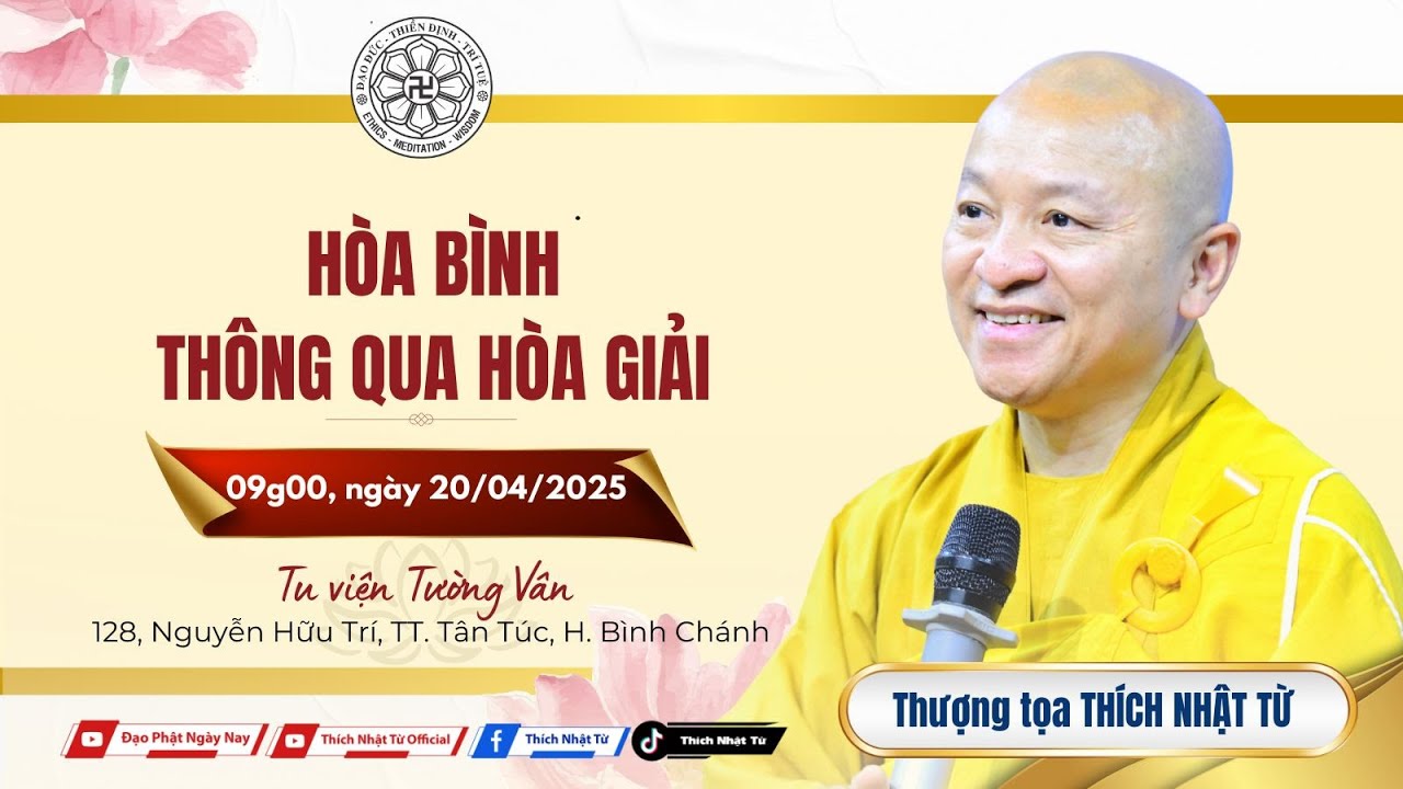 HÒA GIẢI: CON ĐƯỜNG DẪN ĐẾN HÒA BÌNH THẾ GIỚI | Thầy Nhật Từ