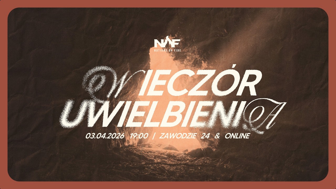 Wiecz&oacute;r Uwielbienia | Nations On Fire | LIVE | 3.04.2026