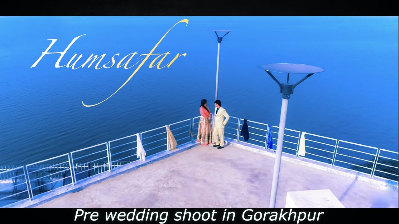Gorakhpur Pre Wedding shoot 2020 #Humsafar #gkp #Yashvideo