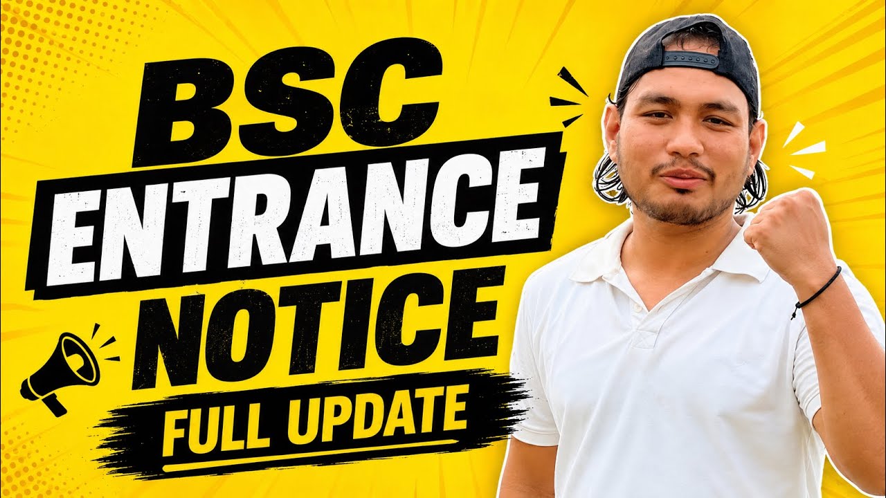 Bsc Entrance Exam Notice 2083 Full Updates|Watch Full video