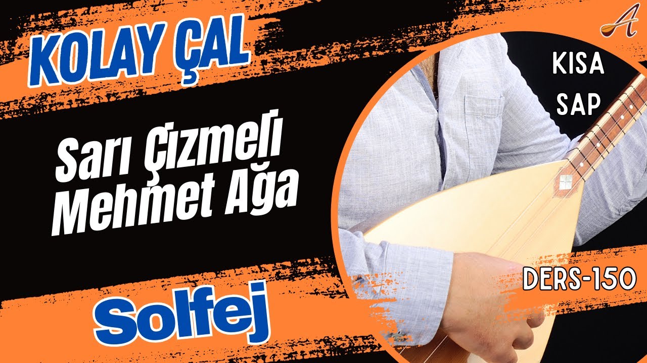 Sarı Çizmeli Mehmet Ağa-Solfej(Kısa Sap Bağlama)