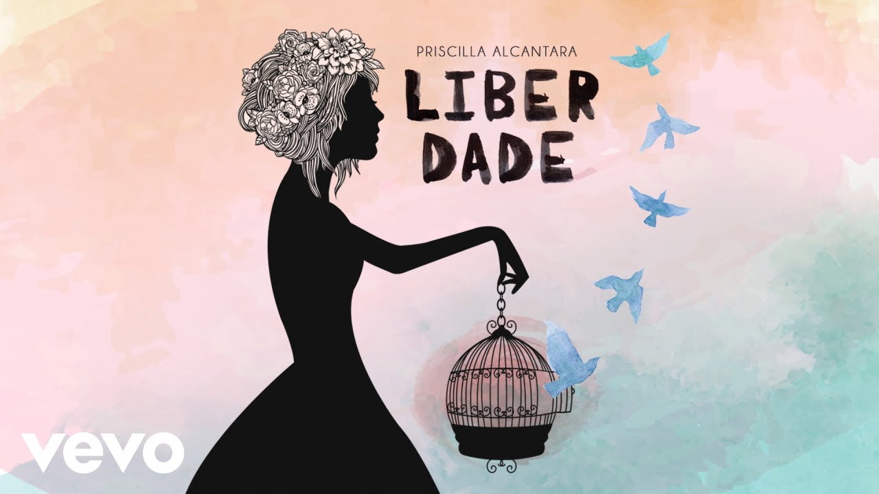Priscilla Alcantara - Liberdade (&Aacute;udio)