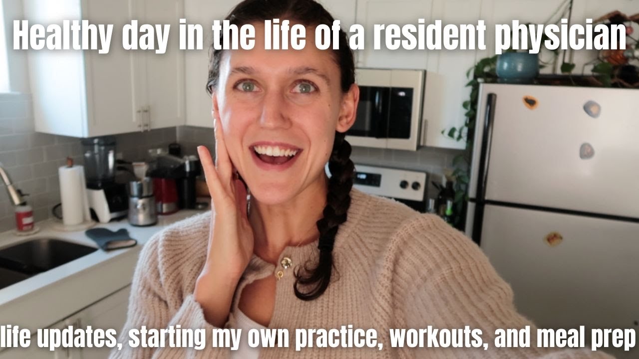 day in the life of a second year resident | family medicine, starting my own practice, wellness