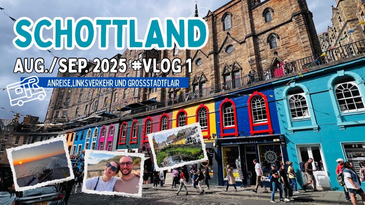 Schottland 2025 - mit dem Wohnmobil - VLOG #1 - Anreise,Newcastle,Edinburgh & Outlander Drehorte