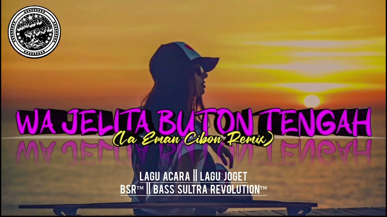 LAGU JOGET WA JELITA BUTON TENGAH (La Eman Cibon Remix)