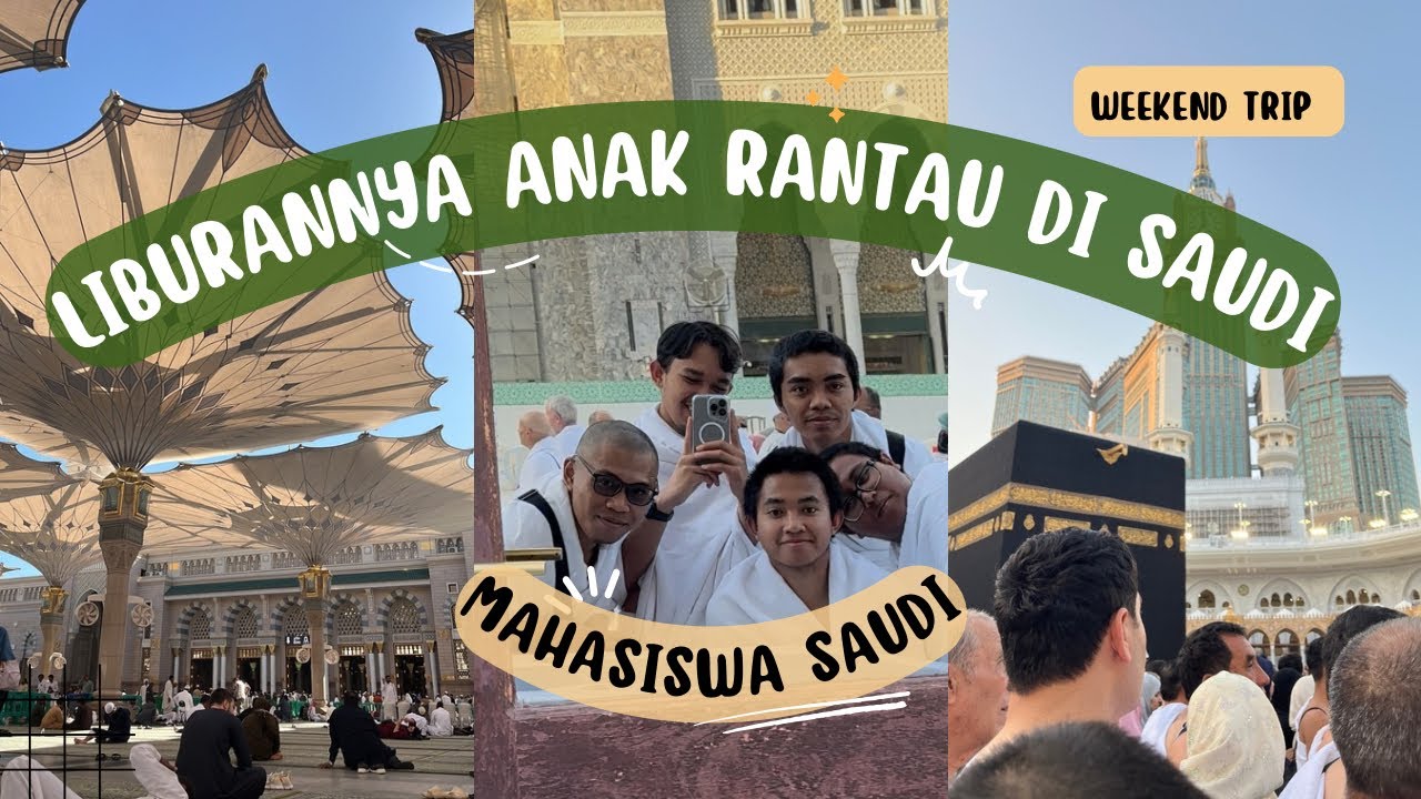 Kegiatan Sebagai Mahasiswa Indonesia di Saudi ketika Liburan Panjang, Kemana aja ya? #mahasiswasaudi