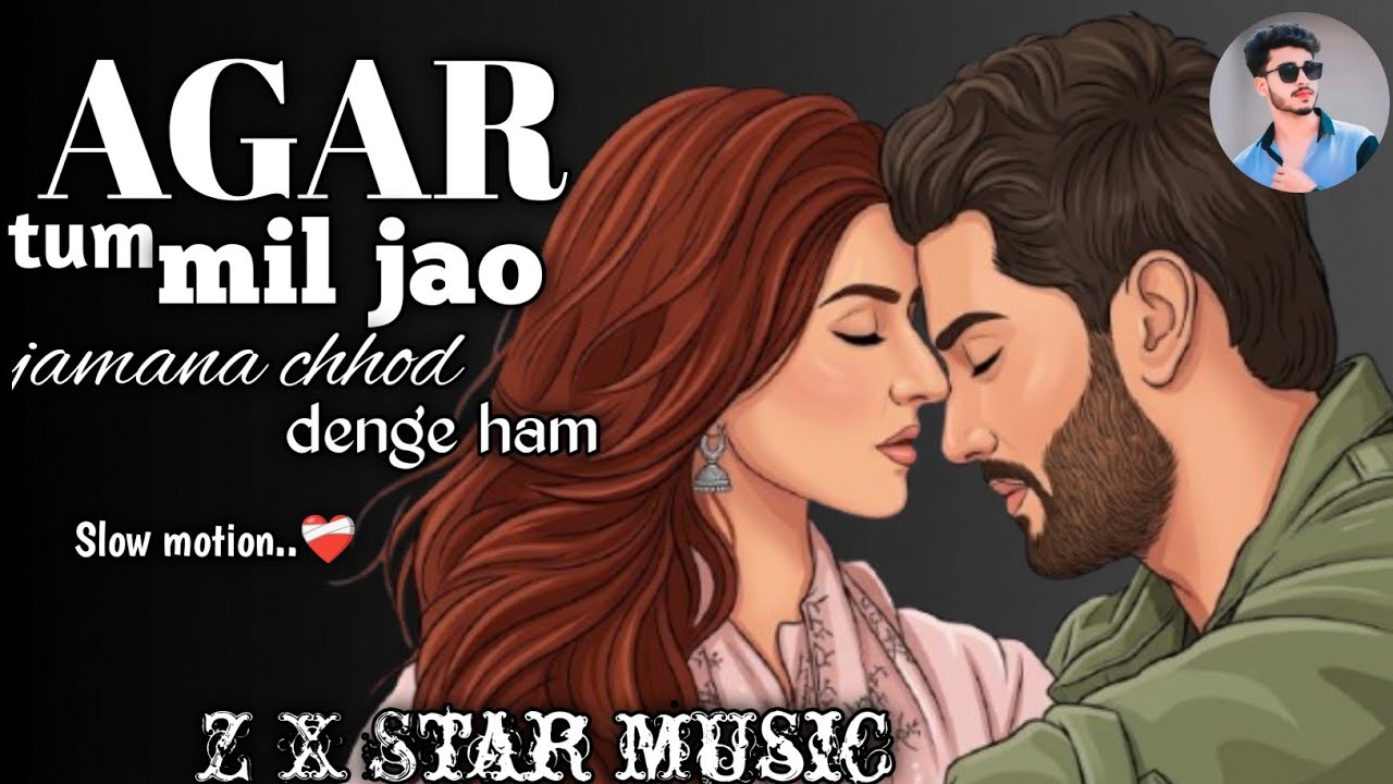 Agar Tum Mil Jao Zamana - Lofi Version | Agar Tum Mil Jao Zamana - Cover Song 2026 | Relaxing Lo- FI