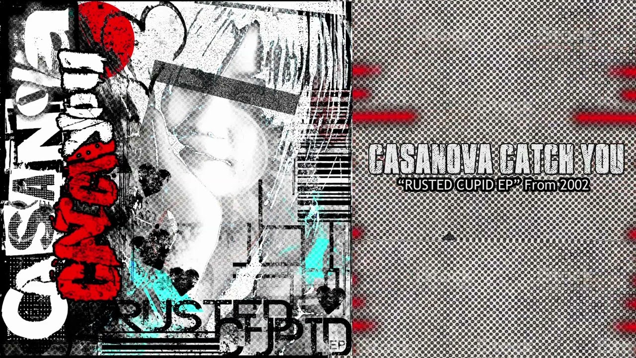 CASANOVA CATCH YOU - Rusted Cupid EP [POP PUNK 2002]