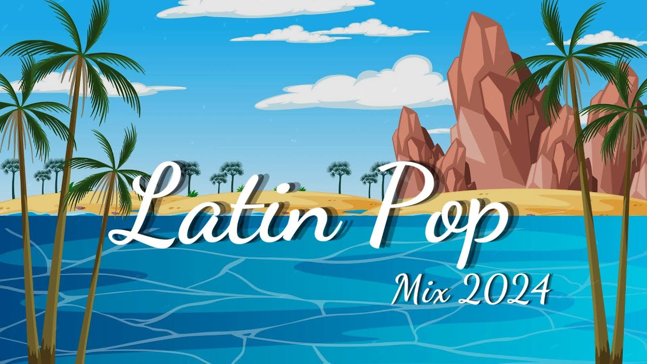 Latin Pop Mix 2024 - Best Spanish Summer Songs 2024 - Top Spanish Songs 2024