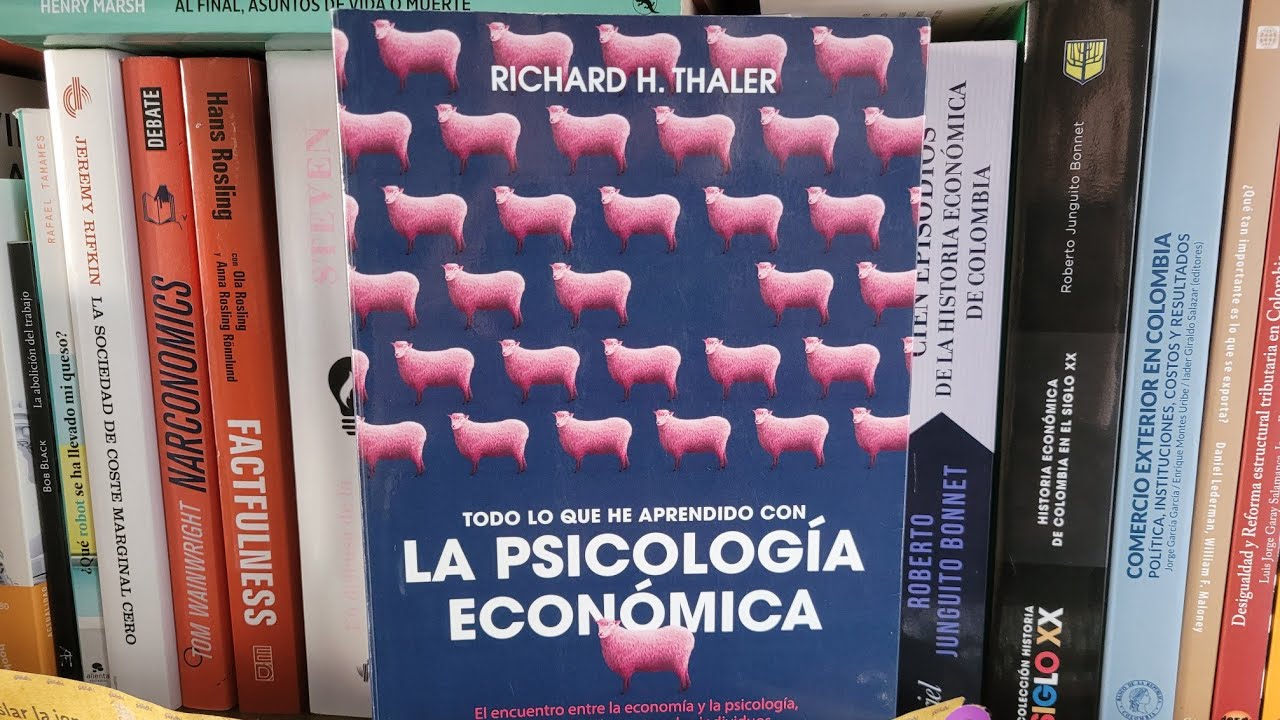 Todo lo que he aprendido con la psicología económica (Richard Thaler) - La Biblioteca de Hernán