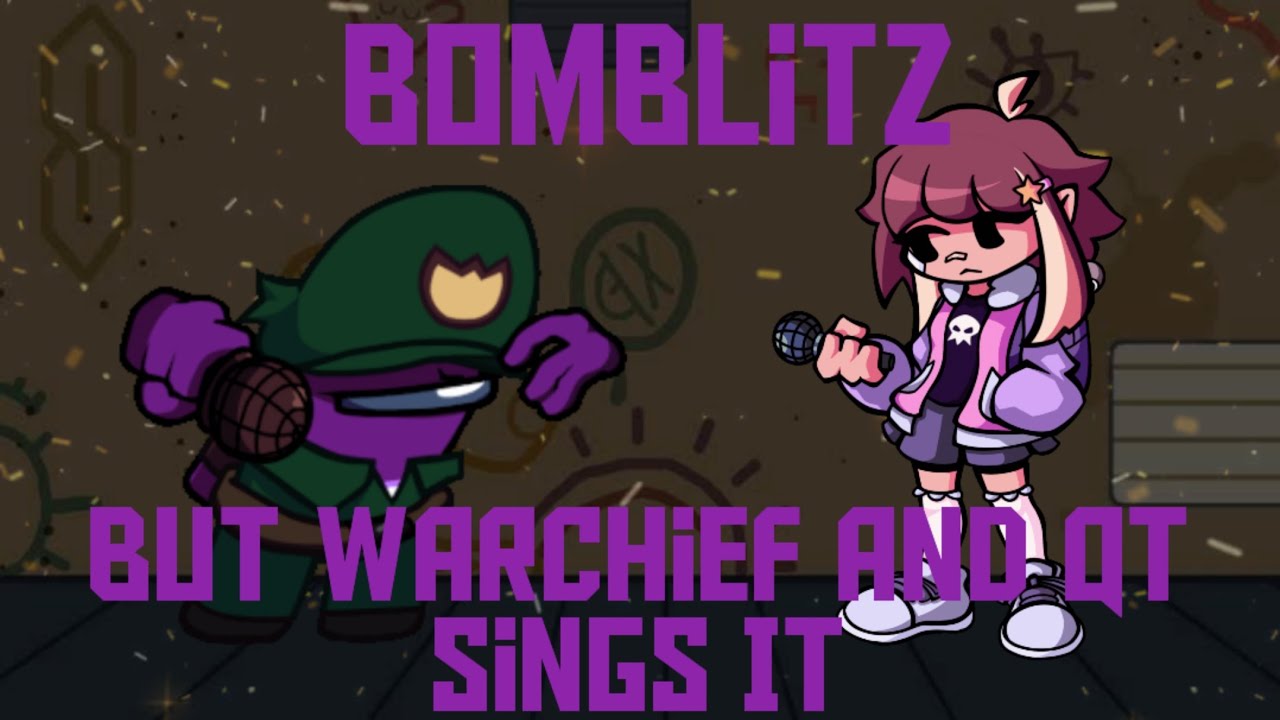 Bomblitz - But Warchief and QT Sings It (FNF Cover)