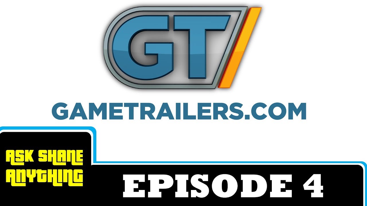 Ask Shane Anything Episode 4: GameTrailers Days