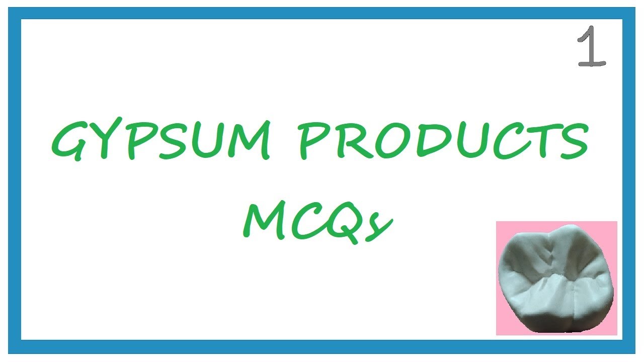 GYPSUM AND GYPSUM PRODUCTS MCQS (PART 1) | DENTAL MATERIALS | DENTAL QUIZ | DENTAL OCCLUSION